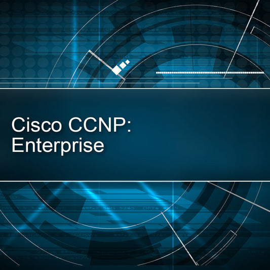 Cisco CCNP: Enterprise